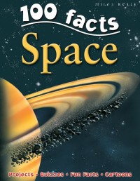 100 facts space : projects,quizzes,funfacts,cartoon