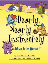 Dearly, Nearly, Insincerely What Is An Adverb