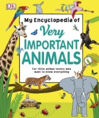 My encyclepedia of very important animals  for liile animals lovers who want to know everything