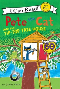 Pete the cat and the tip-top tree house