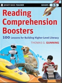 Reading comprehension boosters : 100 lesson for building higher-level liceracy