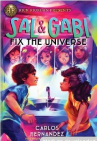 Sal and Gabi Fix the Universe