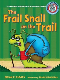 The frail snail on the trail a long vowel sounds book with consonant blends