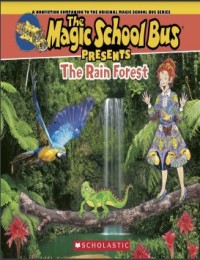 The magic school bus presents the rain forest