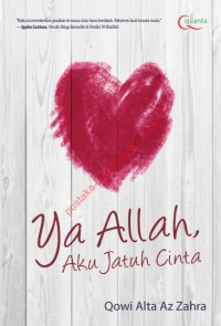 Ya Allah, aku jatuh cinta