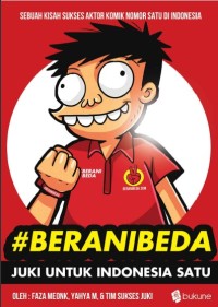 #Berani Beda Juki Untuk Indonesia Satu