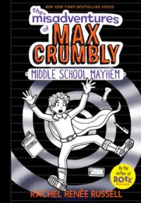 The misadventures of max crumbly 2: middle school mayhem