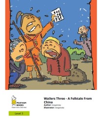 Wailers Three - A Folktale From China : Level 3