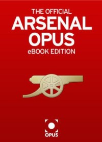 The Official Arsenal Opus