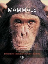 Britannica Illustrated Science Library : Mammals