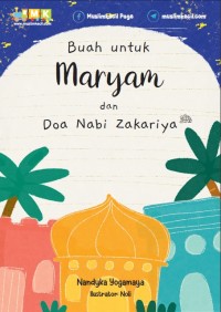 Buah untuk Maryam dan Doa Nabi Dzakaria