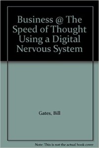 Bussiness at the speed of thought using a digital nervous system