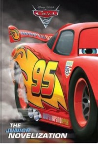 Cars 2 the junior novelization