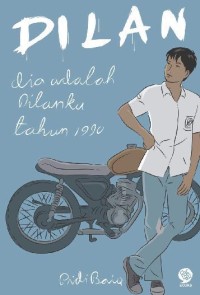 Dilan : dia adalah Dilanku tahun 1990