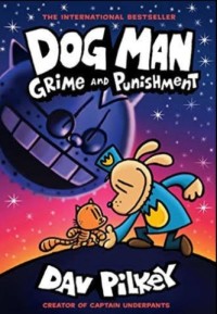 Dog man grime and punishment from the creator of captain underpants