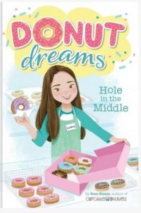 Donut dreams : hole in the middle