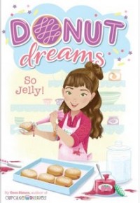 Donut dreams : so jelly