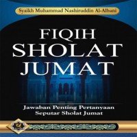 Fiqih sholat Jumat : jawaban penting pertanyaan seputar sholat Jumat