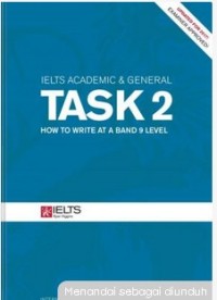 IELTS academic and general TASK 2 how to write a band 9 level