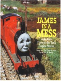 James in a mess and other thomas the tank engine stories