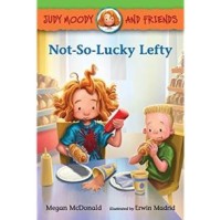 Judy Moody and friends: not-so-lucky lefty #09