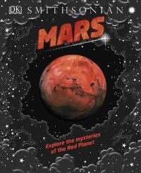 Mars explore the mysteries of the red planet