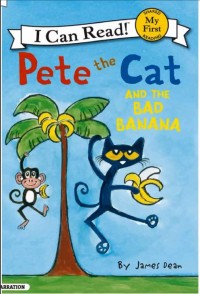 Pete the cat and the bad banana