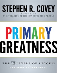 Primary Greatness The 12 Levers of Success