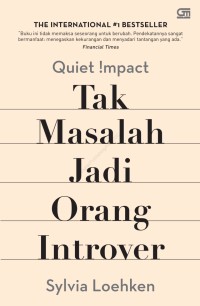 Quiet Impact Tak Masalah Jadi Orang Introver