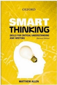 Smart thinking skills for critical understanding and writing second edition.