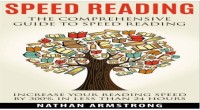 Speed reading : the comprehensive guide to speed reading
