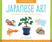 Japanese art : fun and easy art from around the world