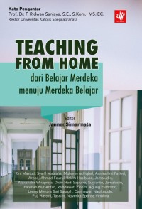 Teaching from home : dari belajar merdeka menuju merdeka belajar.