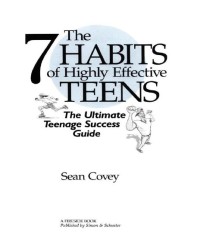 The 7 Habits of Highly Effective Teens The Ultimate Teenage Success Guide