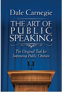 The art of public speaking: the original tools for improving public oration