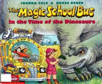 The magic school bus present : in the time of dinosaurs