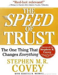 The SPEED of Trust The One Thing that Changes Everything
