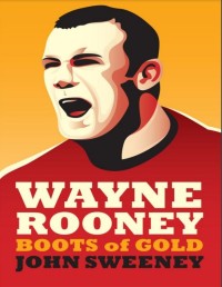 Wayne Rooney : boots of gold