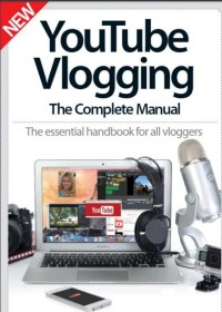 Youtube Vlogging : the complete manual.