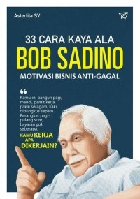 33 Cara Kaya Ala Bob Sadino