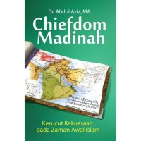 CHIEFDOM MADINAH : Kerucut Kekuasaan pada Zaman Awal Islam