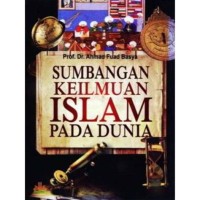 Sumbangan Keilmuan Islaman Pada Dunia